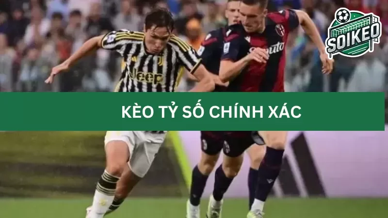 Mẹo soi kèo tỷ số chính xác dễ thắng nhất