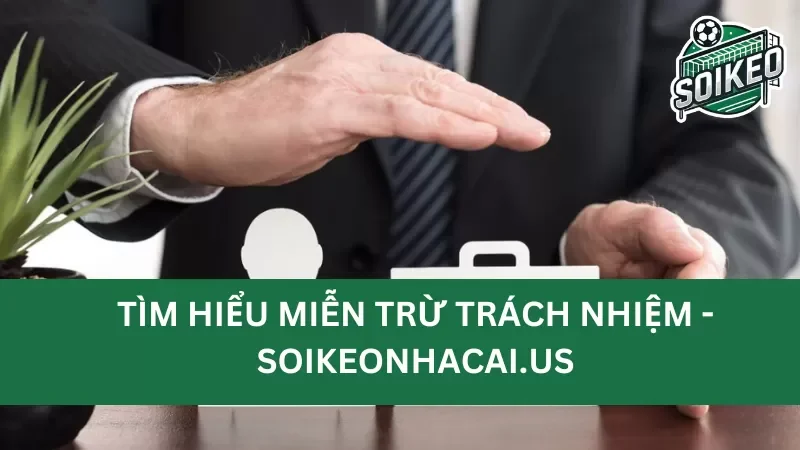 điều khoản miễn trừ trách nhiệm Soikeonhacai.news