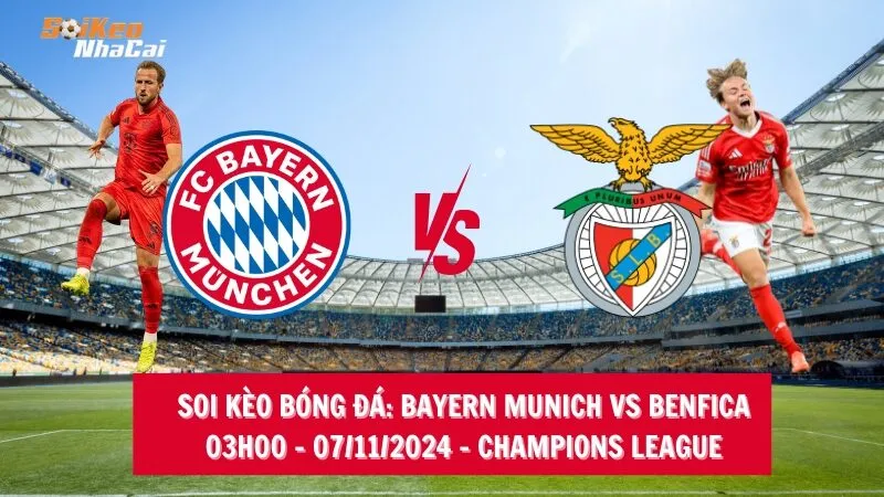 Soi kèo nhà cái Bayern Munich vs Benfica - 03h00 - 07/11/2024 - Champions League