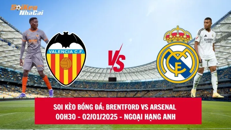 Soi kèo nhà cái Valencia vs Real Madrid - 03h00 - 04/01/2025 - La Liga